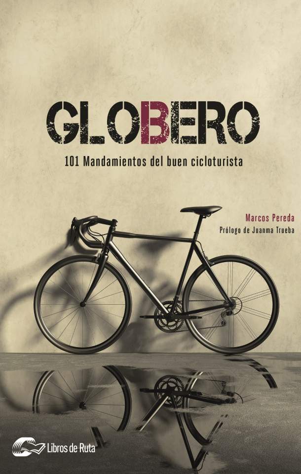 Globero. 101 mandamientos del buen cicloturista 
